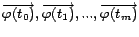 $\overrightarrow{\varphi(t_{0})},\overrightarrow{\varphi(t_{1})},...,\overrightarrow{\varphi(t_{m})}$