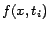 $f(x,t_{i})$