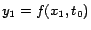 $y_{1}=f(x_{1},t_{0})$