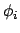 $\phi_{i}$