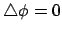 $\bigtriangleup\phi=0$