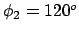$\phi_{2}=120^{o}$
