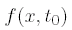$f(x,t_{0})$