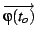 $\overrightarrow{\varphi(t_{o})}$
